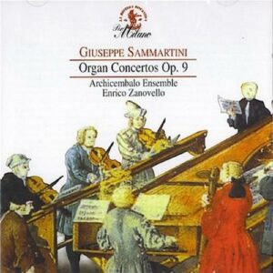 Giuseppe Sammartini : Organ Concertos Op.9