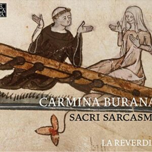 Carmina Burana : Sacri Sarcasmi. La Reverdie.