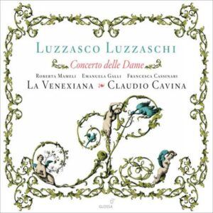 Luzzaschi : Concerto delle dame. Cavina.