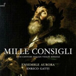 Mille consigli : Musique italienne pour violon du XVIIe siècle. Gatti.