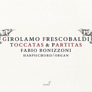 Frescobaldi : Toccatas et Partitas. Bonizzoni.