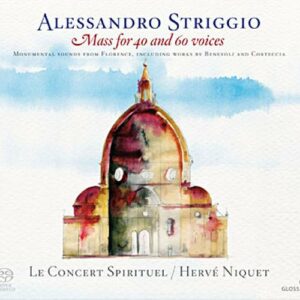 Striggio : Messe à 40 et 60 voix. Niquet.