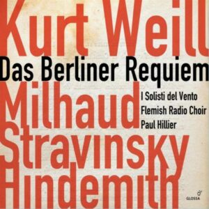 Paul Hillier. Weill : Berliner Requiem.