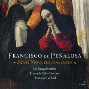 Penalosa : Missa Nunca Fue Pena Mayor. Ens. Binchois.