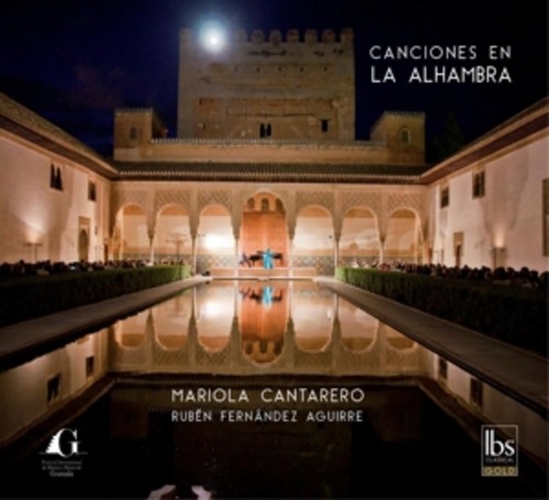 Ravel / Turina / Gounod / Delibes / Barrios / Lopez-Quiroga: Canciones En La Alhambra