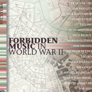 Bosmans / Van Delden / Van Gilse / Katten: Forbidden Music In World War II
