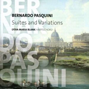 Pasquini Bernardo: Suites And Variations