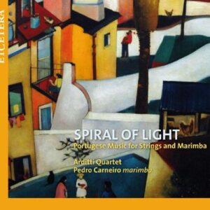 Tinoco/Rafael/Carneiro/Oliveira/Rosa/Almeida : Spiral of Light - Portugese Music Strings/Marimba