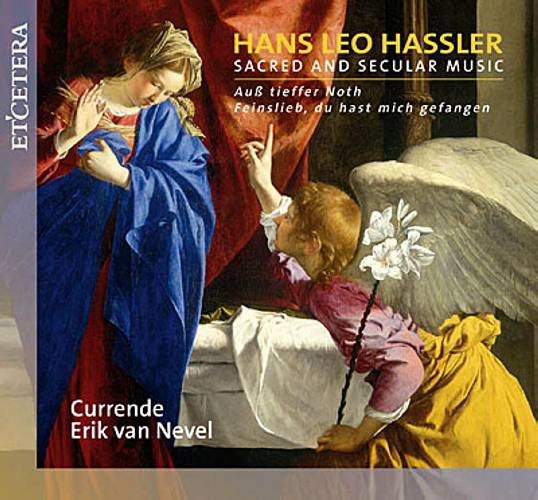 Hans Leo Hassler : Sacred and Secular Music