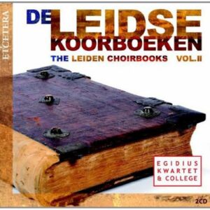 De leidse koorboeken (Les livres de chœurs de Leiden), vol.2.