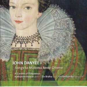 John Danyel : Songs for Mistress Ann Greene