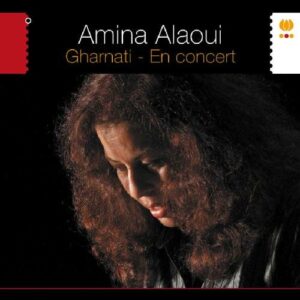 Amina Alaoui : Gharnati. En concert