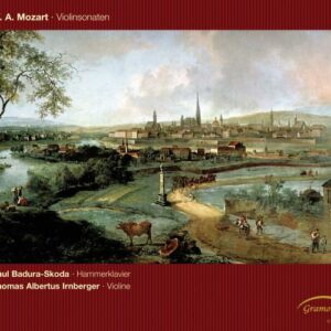 Wolfgang Amadeus Mozart : Sonatas for Violin