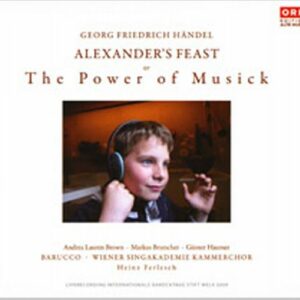 Haendel : Alexander's Feast - The Power of Musick. Ferlesch.