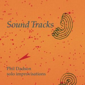 Dadson, Phil: Sound Tracks