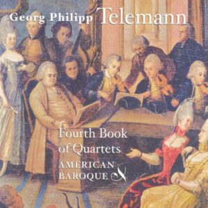 Telemann : Fourth Book of Quartets
