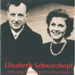 Schwarzkopf E. / Early Song Recordings for German Radio