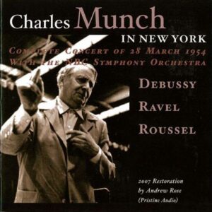 Munch in New-York. Debussy, Ravel, Roussel