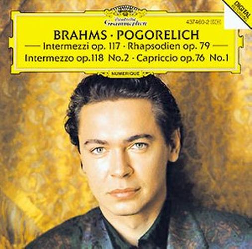 Brahms : Intermezzi Op117-Rapsodie Op79&Oeuv.Div-Pogorelich-
