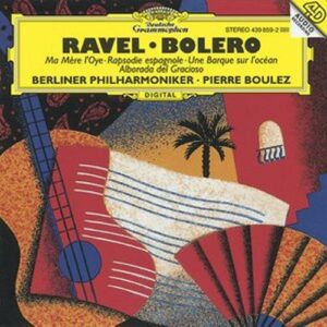 Ravel : Ma Mere L'Oye-Rapsodie Espagnole-Barque/Ocean-Boulez-O