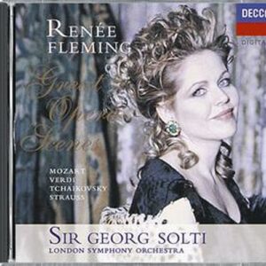 Renée Fleming : Great Opera Scenes-London Symphony Orchestrasir Georg Solti
