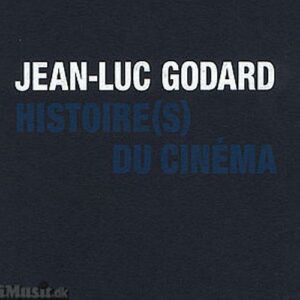 Jean-Luc Godard : Histoires Du Cinema