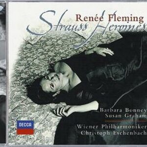 Renée Fleming : Fleming-Strauss Heroines-Wiener Philharmoniker/Eschenbach