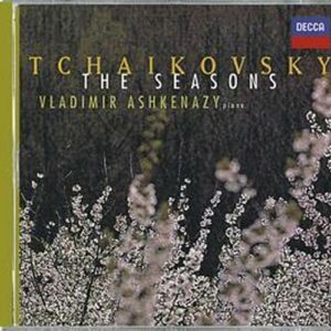 Tchaikovski : Les Saisons-Vladimir Ashkenazy, Piano