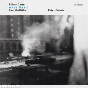 Elliott Carter : What Next