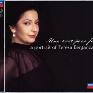 Teresa Berganza : Berganza-A Portrait-Una Nace Poco Fa