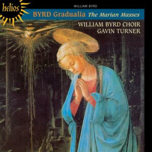William Byrd : Gradualia : The Marian Masses