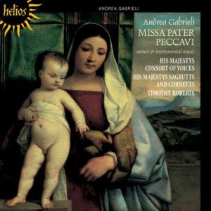 Andrea Gabrieli : Missa Pater peccavi, motets & musique instrumentale