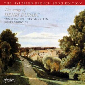 Henri Duparc : Mélodies (Intégrale) - The Hyperion French Song Edition