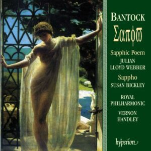 Sir Granville Bantock : Sappho & Sapphic Poem