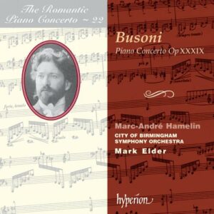 Ferruccio Busoni : The Romantic Piano Concerto, volume 22