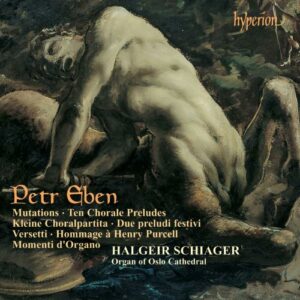 Petr Eben : Œuvres pour orgue (Intégrale, volume 3)