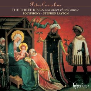 Peter Cornelius : The Three Kings et autres musiques chorales
