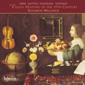Elizabeth Wallfisch : Violin Masters of the 17th century