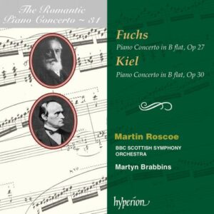 Robert Fuchs - Friedrich Kiel : The Romantic Piano Concerto, volume 31