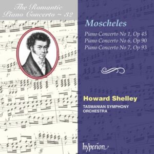 Ignaz Moscheles : The Romantic Piano Concerto, volume 32