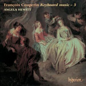 François Couperin : Musique pour clavier - Volume 3