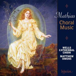 Mathias : Musique chorale. Wells Cathedral Choir. Owens.