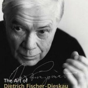 Fischer-Dieskau : L'Art De Dietrich Fischer-Dieskau