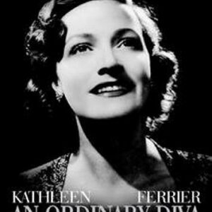 Kathleen Ferrier : An Ordinary Diva-BBC Documentarydvd & Cd