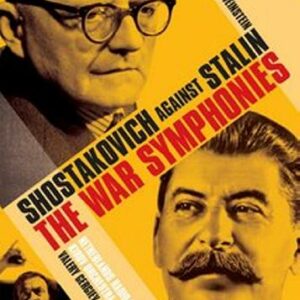 Shostakovich Against Stalin : The War Symphonies
