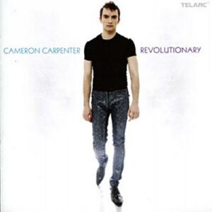 Cameron Carpenter : Revolutionary.