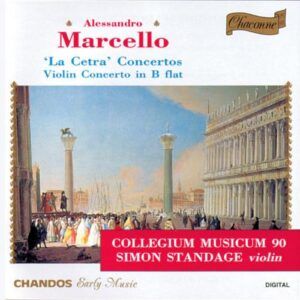 Alessandro Marcello : Concertos pour violon La Cetra