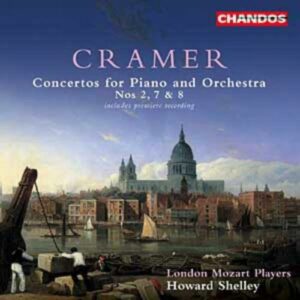 Johann Baptist Cramer : Concertos pour piano & orchestre n° 2, 7, 8