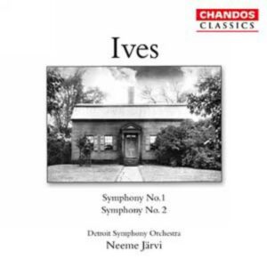 Charles Ives : Symphonies n° 1 & 2