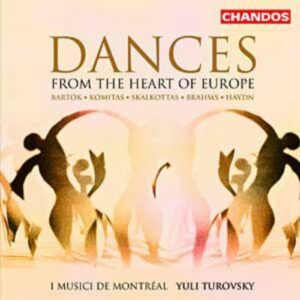 Dances From The Heart Of Europe : Danses du cœur de l'Europe